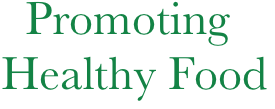   Promoting Healthy Food