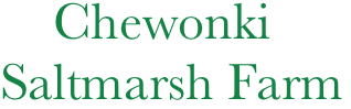    Chewonki
Saltmarsh Farm
 