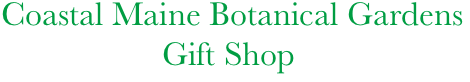  Coastal Maine Botanical Gardens      
                    Gift Shop