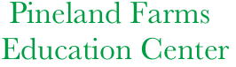       Pineland Farms
     Education Center

     